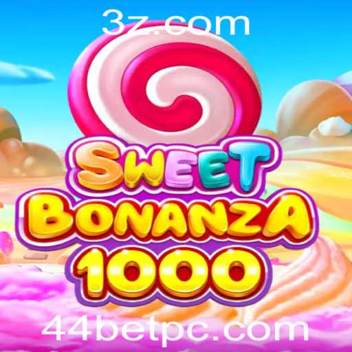 Explorando SweetBonanza1000 e as Emoções das Apostas com 44bet
